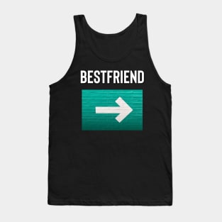 Bestfriend Arrow Pointing To The Left, Friendship. Tank Top